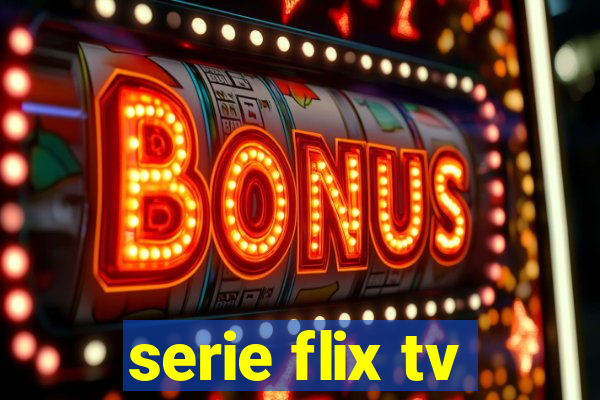 serie flix tv